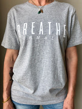 Load image into Gallery viewer, &quot;Breathe Normally&quot;. Unisex T-shirt. Crew Neck. Heather Grey.
