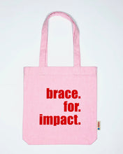 Load image into Gallery viewer, &quot;Brace for Impact&quot; -  Tote Bag - IN 3 COLOURS.
