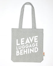 Load image into Gallery viewer, &quot;Leave Luggage Behind&quot; - Tote Bag - IN 3 COLOURS
