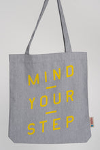 Load image into Gallery viewer, &quot;Mind Your Step&quot; - Tote Bag - IN 3 COLOURS!
