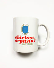 Load image into Gallery viewer, &quot;Chicken or pasta?&quot; Coffee or tea? - Ceramic Mug
